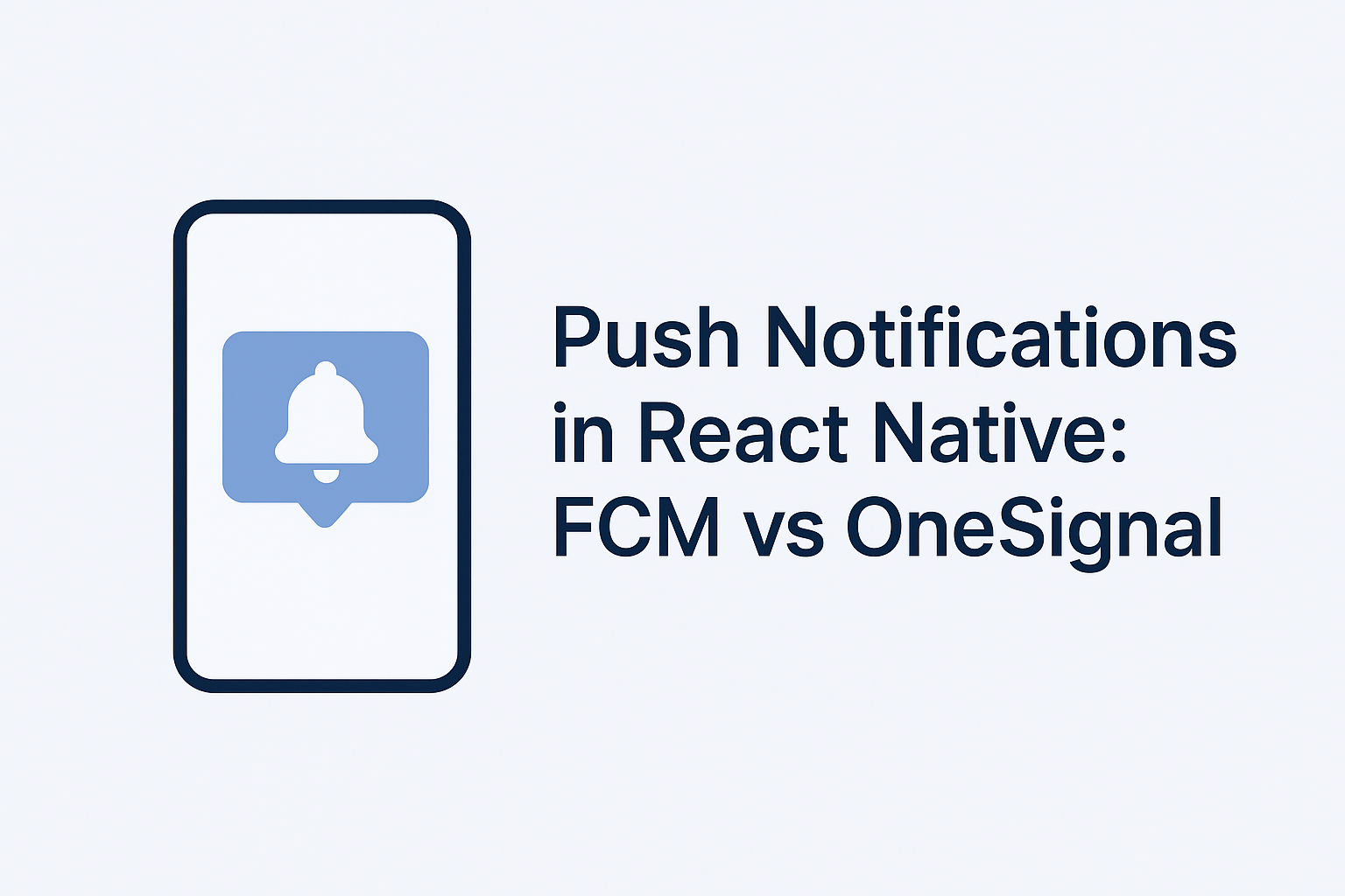 Push Notifications in React Native: FCM vs OneSignal Deep Dive